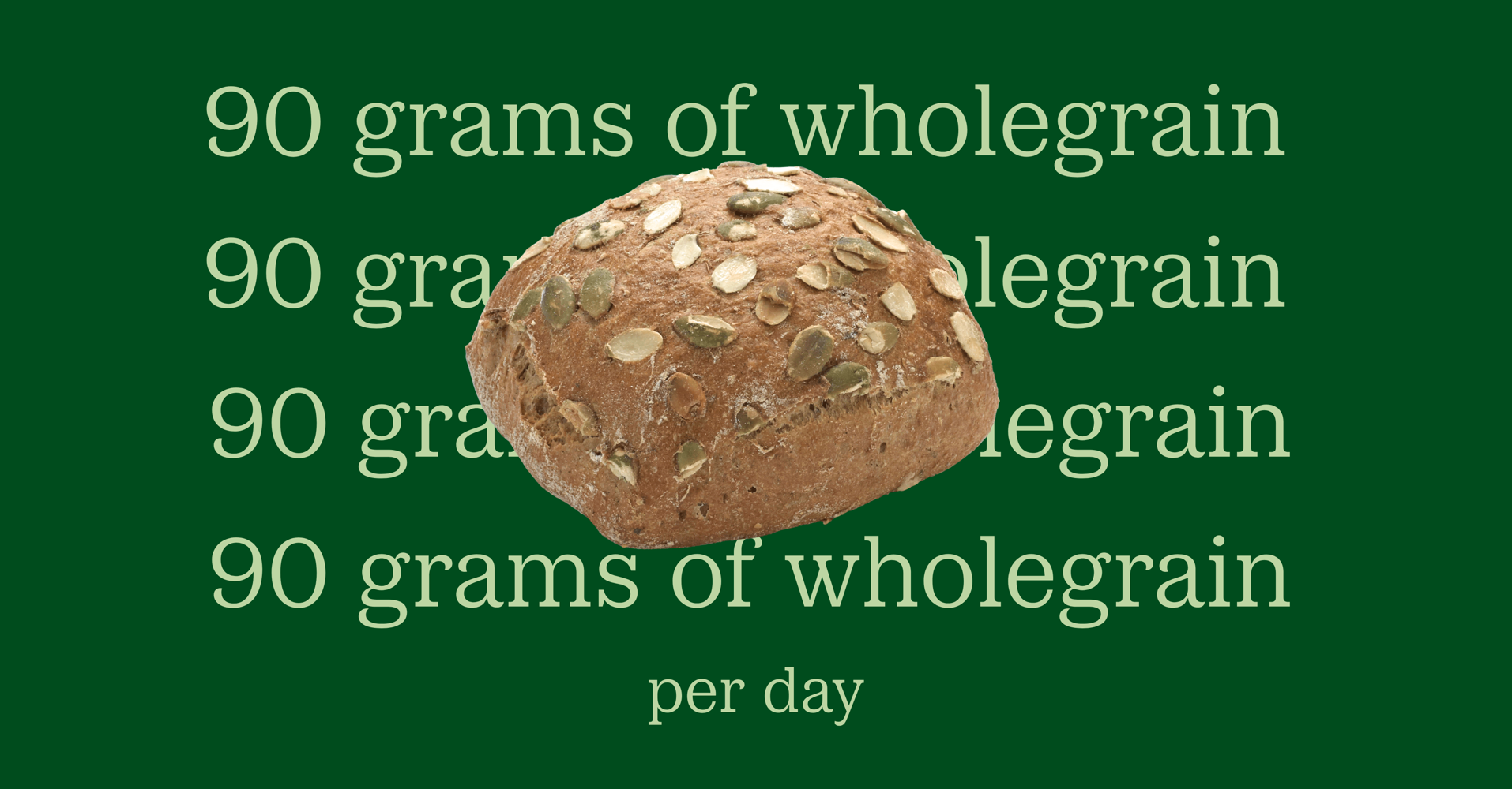 90 grams of wholegrain per day